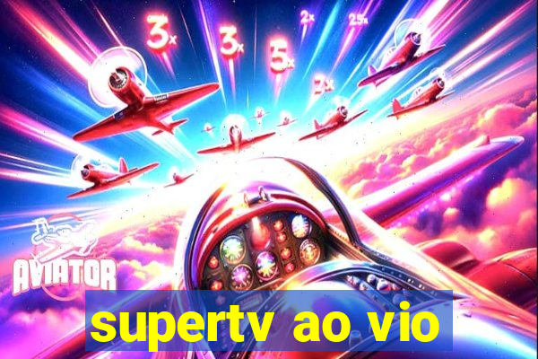 supertv ao vio